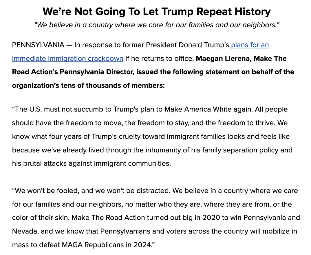 STATEMENT: In response to former President Donald Trump’s plans for an immediate immigration crackdown if he returns to office. 

<a href="/MakeRoadActPA/">Make the Road Action in PA</a> Director @maeganllerena said, 

"The U.S. must not succumb to Trump's plan to Make America White again. (cont'd) 🧵