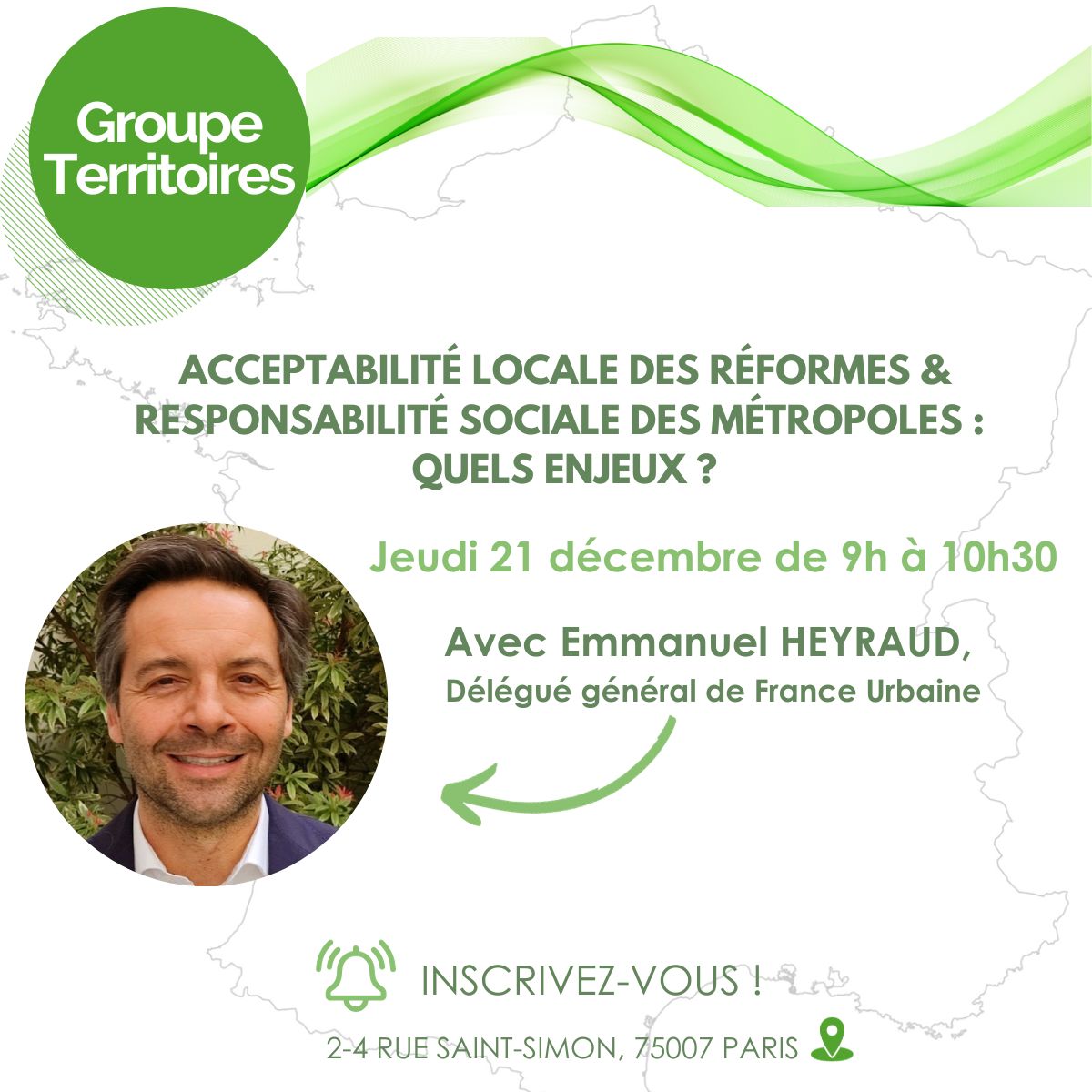 [Groupe Territoires] 📗 
RDV le 21 décembre de 9h à 10h30, avec Emmanuel HEYRAUD, DG de France Urbaine ! 

Thème  : "Acceptabilité locale des réformes et responsabilité sociale des métropoles : quels enjeux ?"

Inscription ➡️ buff.ly/3ubSl9v
#event #conference #territoire