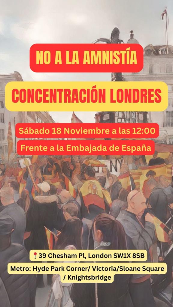 Paulabaena26's tweet photo. Españoles en Londres convocan una manifestación contra la amnistía en la puerta de la embajada el próximo sábado 18 de noviembre a las 12 👇 https://t.co/K1J7WrOeoh