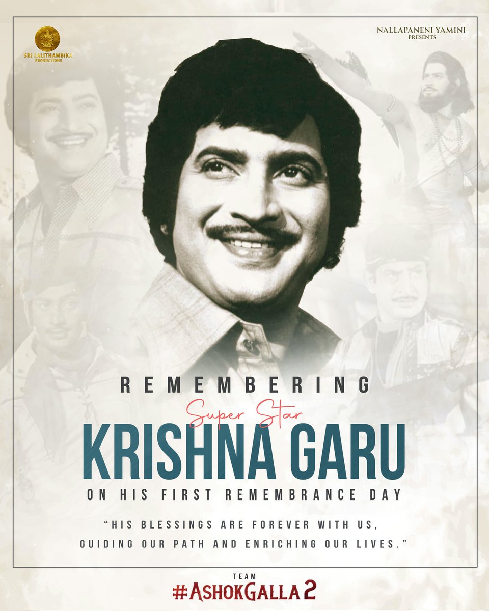 Team #AshokGalla2 honours the memory of the legendary #SuperstarKrishna Garu on this solemn day of remembrance 🙏🏻 An icon who left an indelible mark on the world of cinema ❤️ @AshokGalla_ @varanasi_manasa @DevdattaGNage @PrasanthVarma @balasomineni @saimadhav_burra #Bheems