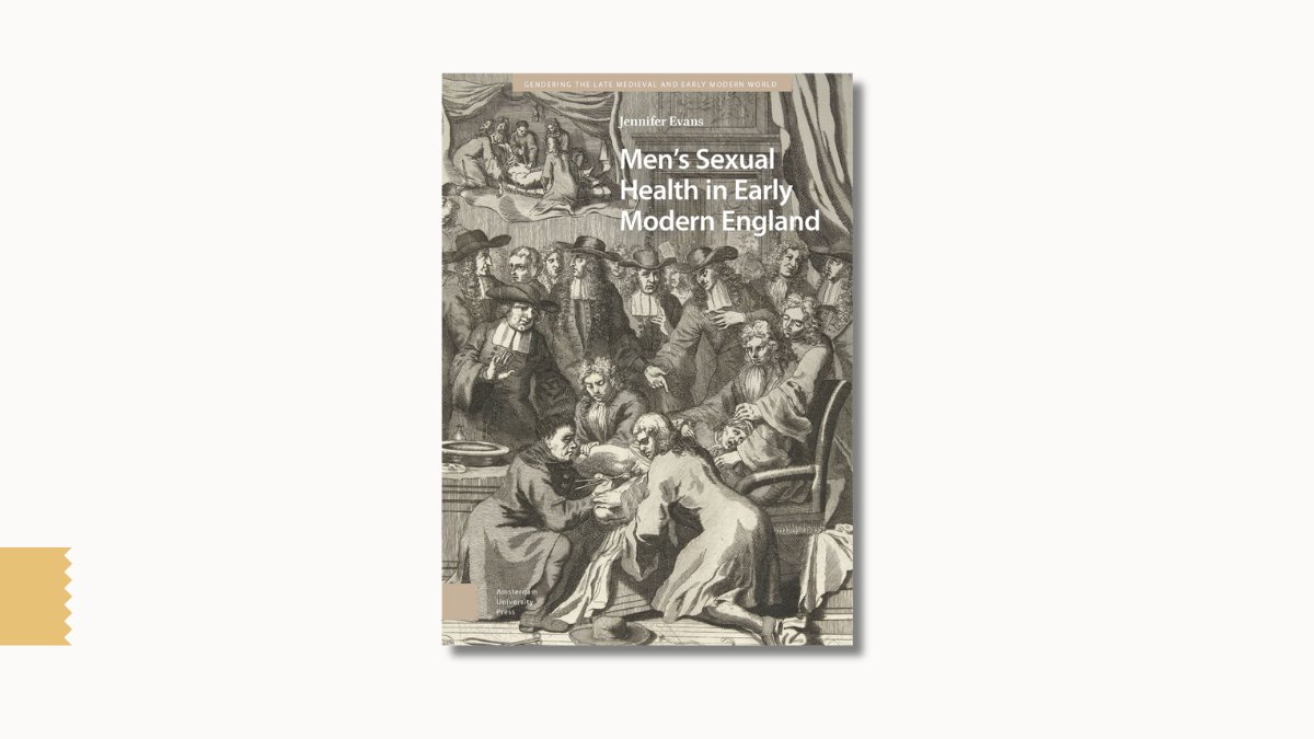 How did men cope with sexual health issues in early modern England? 'Men's Sexual Health in Early Modern England' by @historianjen investigates how sexual, reproductive & genitourinary conditions were understood between 1580-1740. Read a sample: aup.nl/en/book/978946…