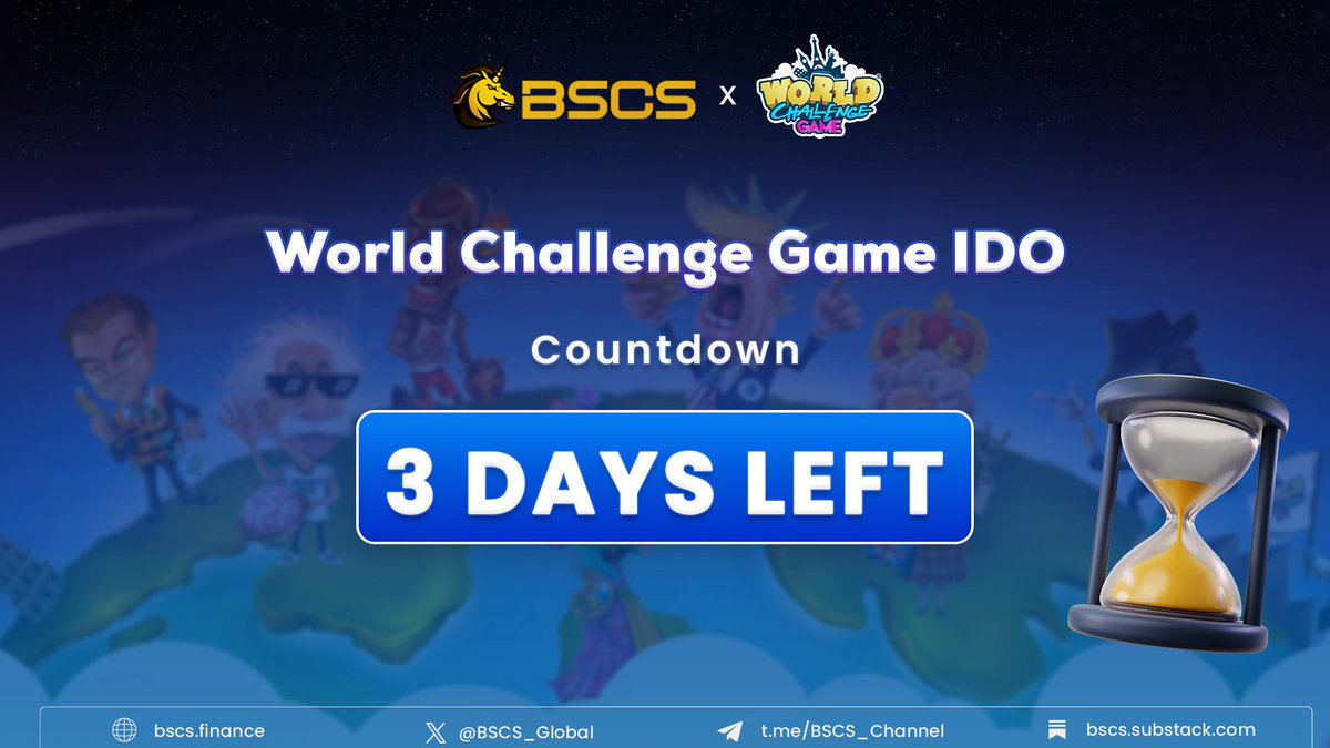 BSCS_Global's tweet photo. 📣 Only 3 Days Left for @WorldChallengeG IDO on @BSCS_Global to kick start! 📣

📆 IDO Schedule
💲 IDO Price: $0.95
👉 Join at: https://t.co/q1WdTht0h2

⏰ Buy Time: 9 AM, November 18th - 2 PM, November 19th (UTC)
⏰ Listing Time: 10 AM, November 21st (UTC)
⏰ Token Claim: 12PM, November 21st (UTC)
⏳ Vesting: 20% TGE, no cliff, linear vesting next 12 months

#BSCS #WORLD #IDO