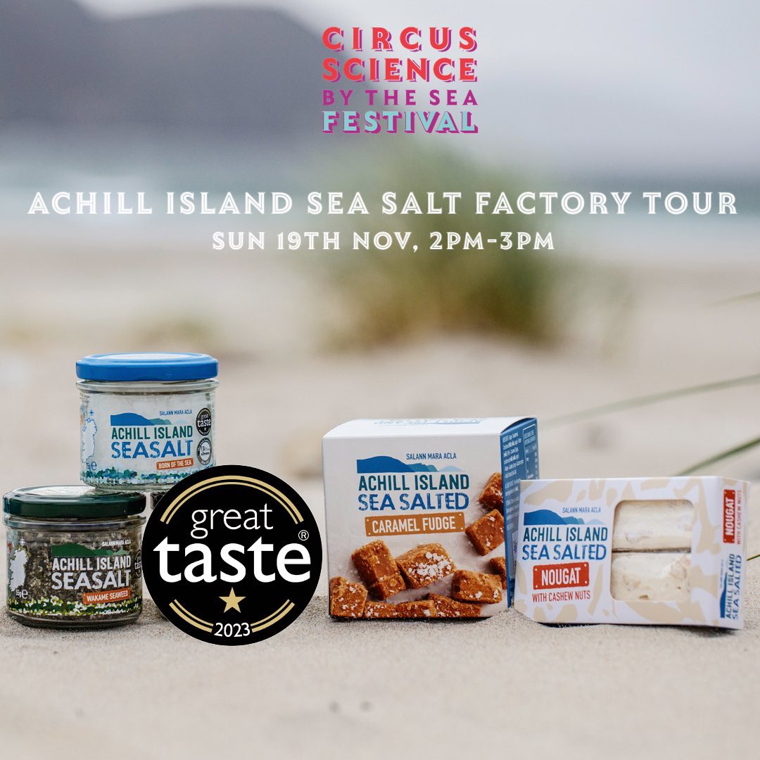 Go behind the scenes at two of Achill's fantastic local gems, @achillseasalt and Achill Island Distillery at the Circus by the Sea Festival. Spaces are limited (and going fast!) for both, so book your place at circus250.com/festivals/circ… #achillisland #achill #circusscience