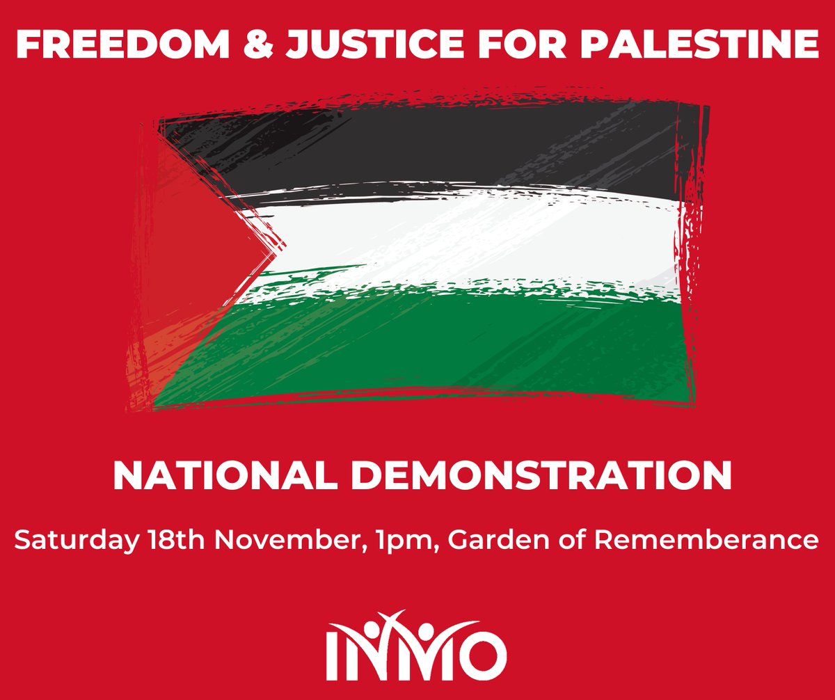 The INMO will be taking part in a national demonstration for Freedom and Justice for Palestine Nov 18th at 1pm, along with the Ireland-Palestine Solidarity Campaign. We call on any INMO members who can attend to march with us. Assembling at the Garden of Remembrance, Dublin 1.