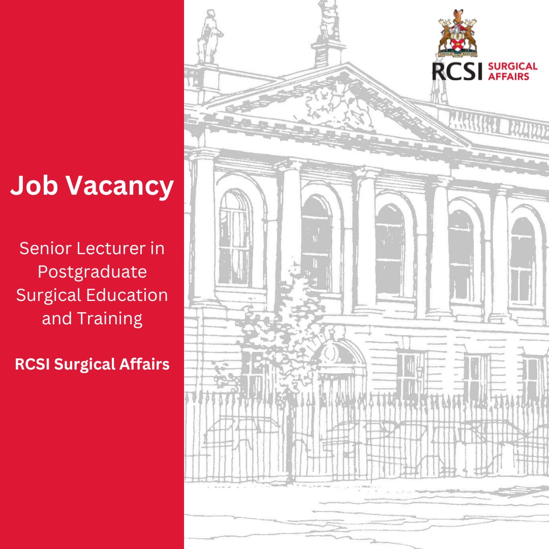 RCSI Surgery are currently recruiting for a Senior Lecturer/Lecturer in Postgraduate Surgical Education and Training to contribute to curriculum development, teaching and assessment in the area of Surgical and Emergency Medicine Education across all our postgraduate training and