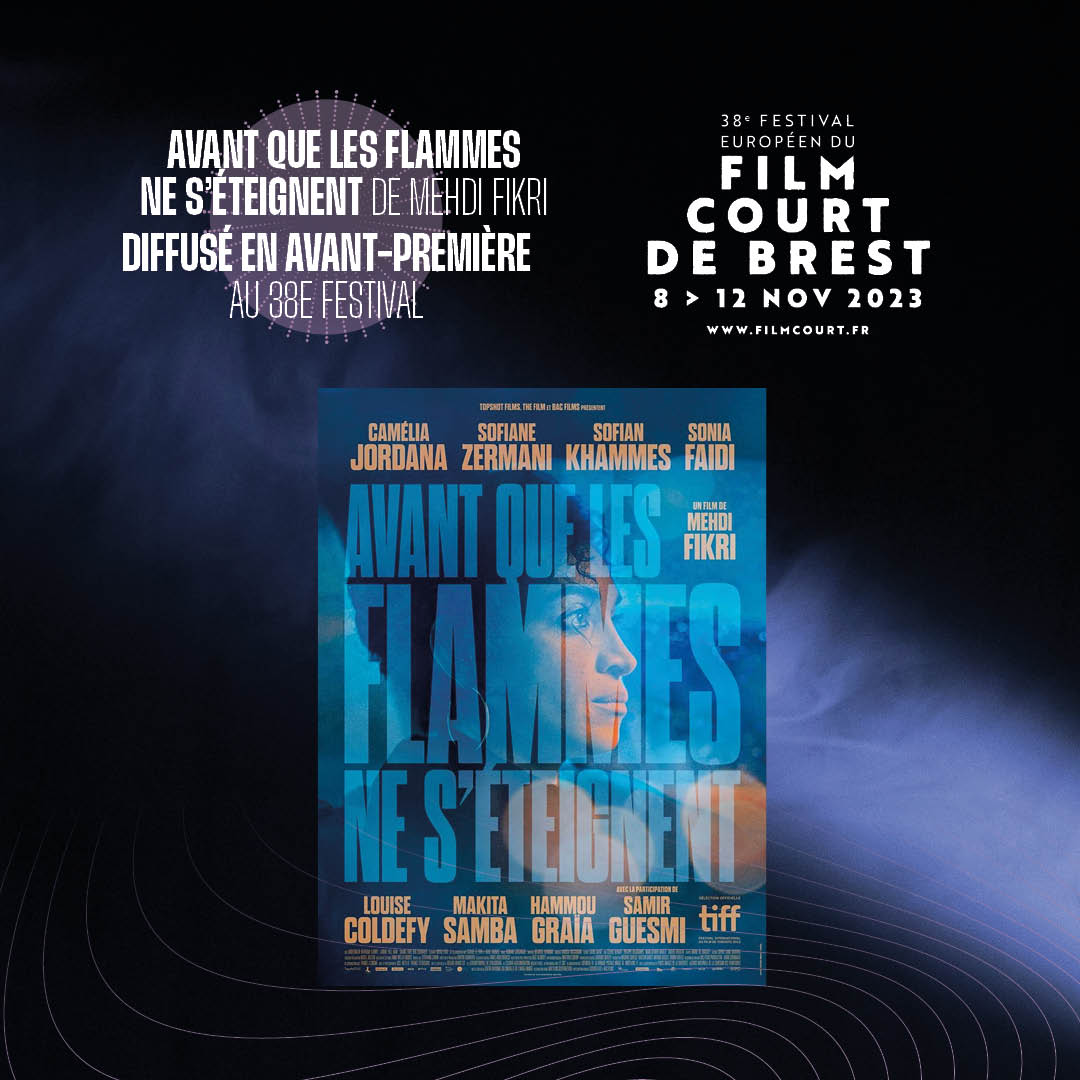 AVANT QUE LES FLAMMES NE S'ÉTEIGNENT de Mehdi Fikri sort en salle aujourd'hui, si vous n'avez pas eu la chance de le découvrir en avant-première au Festival européen du film court de Brest, venez le découvrir dans votre cinéma le plus proche !