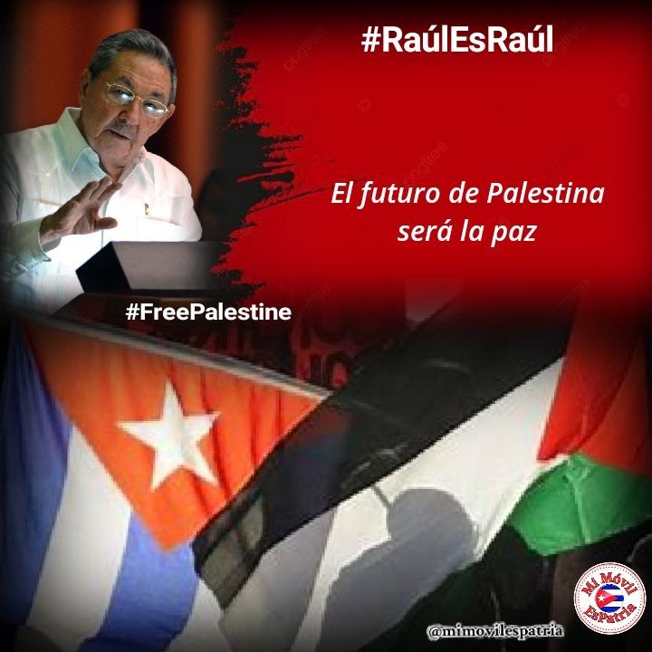 Raúl lo dijo alto y claro (15/07/2009): "No hemos vacilado en condenar las agresiones y  crímenes de Israel, la potencia ocupante. No descansaremos hasta ver cumplidas las reivindicaciones de nuestros hermanos palestinos y árabes". Así ha sido y será #FreePalestine #CubaPorLaPaz