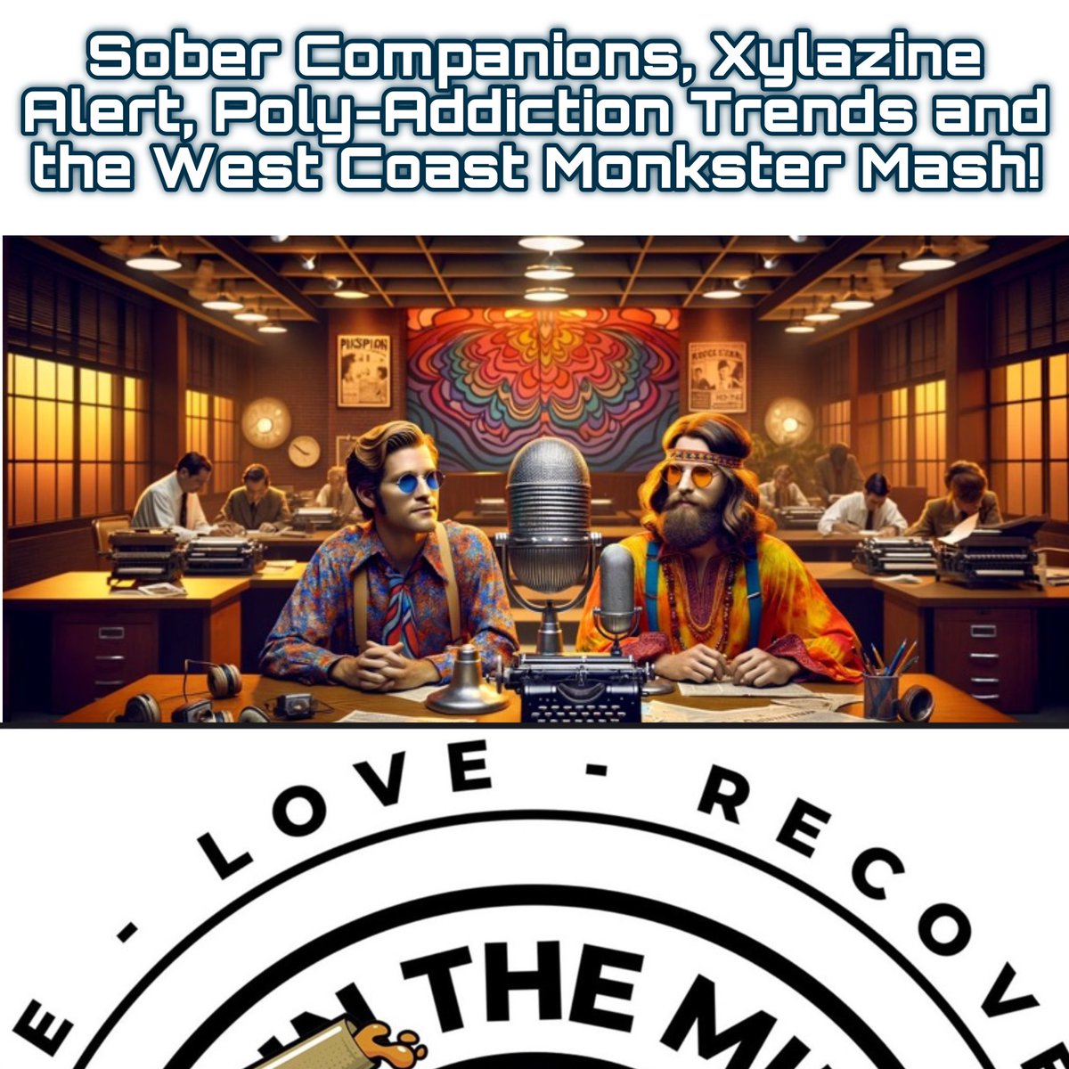 Episode 125: Recovery News Roundup: Sober Companions, Xylazine Alert, Poly-Addiction Trends and the West Coast Monkster Mash!
tinyurl.com/y6xtwspm