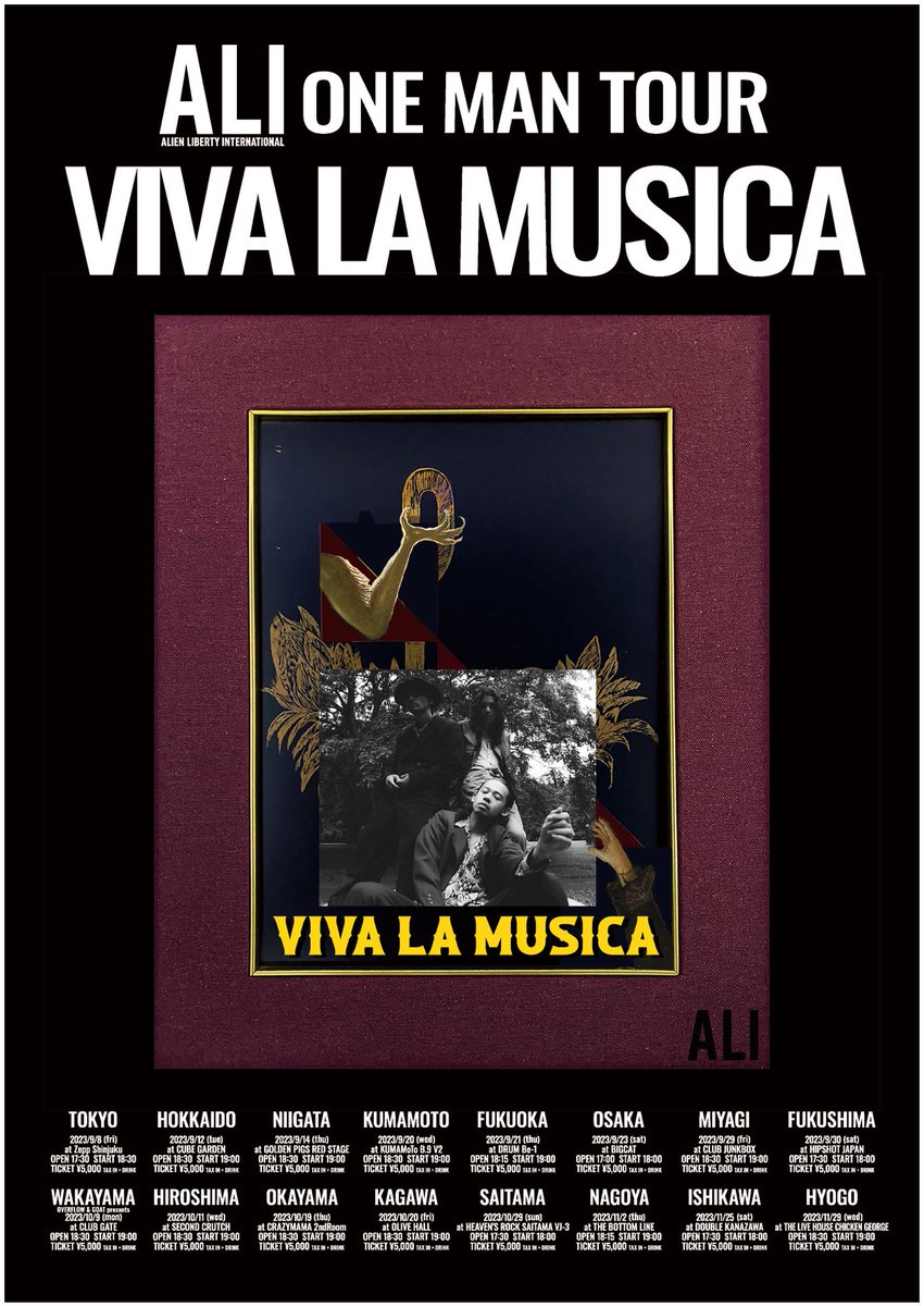 ⚡️ツアー情報⚡️

VIVA LA MUSICAツアーも
残すところ2公演。

ALIの宴の軌跡を、会場で目撃せよ！！🔥

🗓️11.25
🎪石川DOUBLE KANAZAWA

🗓️ 11.29
🎪兵庫 神戸 チキンジョージ

🎫チケット受付中！！▼
w.pia.jp/t/ali2023/

#ALIMUSIC 
#VIVALAMUSICA