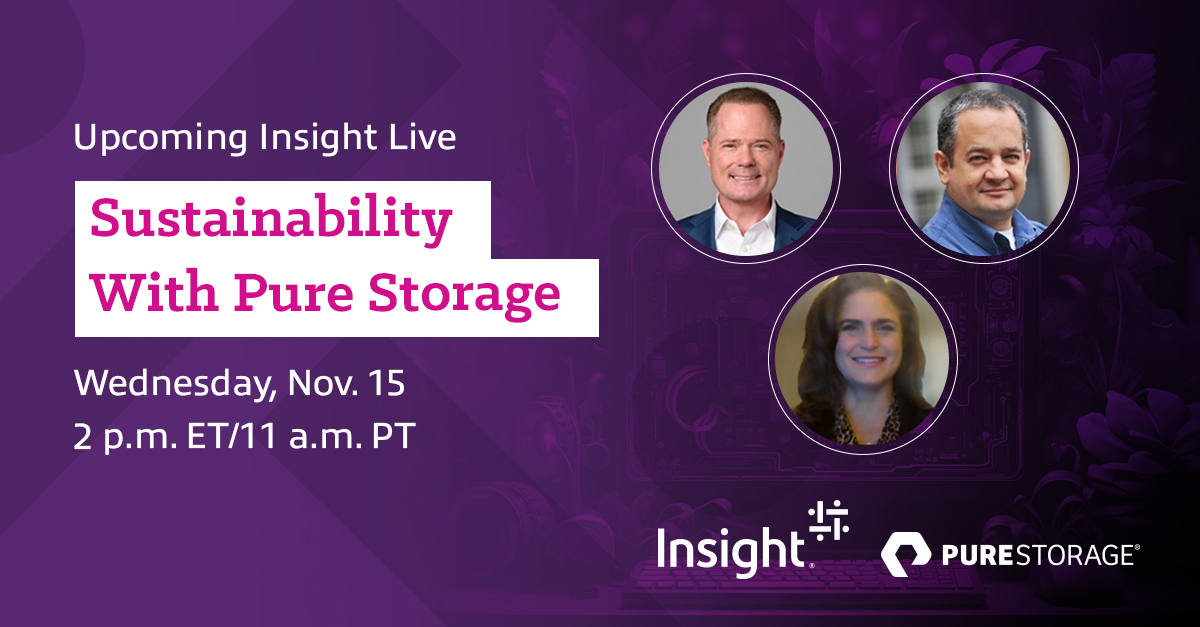 Coming up on #Insight Live: Insight experts Jason Rader and Juan Orlandini will be chatting all things #SustainableIT with <a href="/PureStorage/">Pure Storage</a>’s sr. director of ESG finance, strategy and operations. Mark your calendar for what’s sure to be a great conversation: ms.spr.ly/6015iDE07