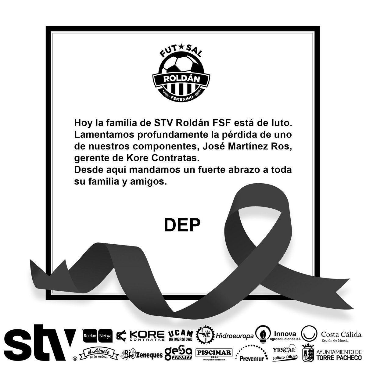 RoldanFSF's tweet photo. Luto en la familia de STV Roldán FSF.

Consternados profundamente por la trágica pérdida de uno de nuestros componentes, José Martínez Ros, gerente de Kore Contratas. 
Nos unimos al dolor de su familia y amigos.

DEP https://t.co/BrFIqf9FZI