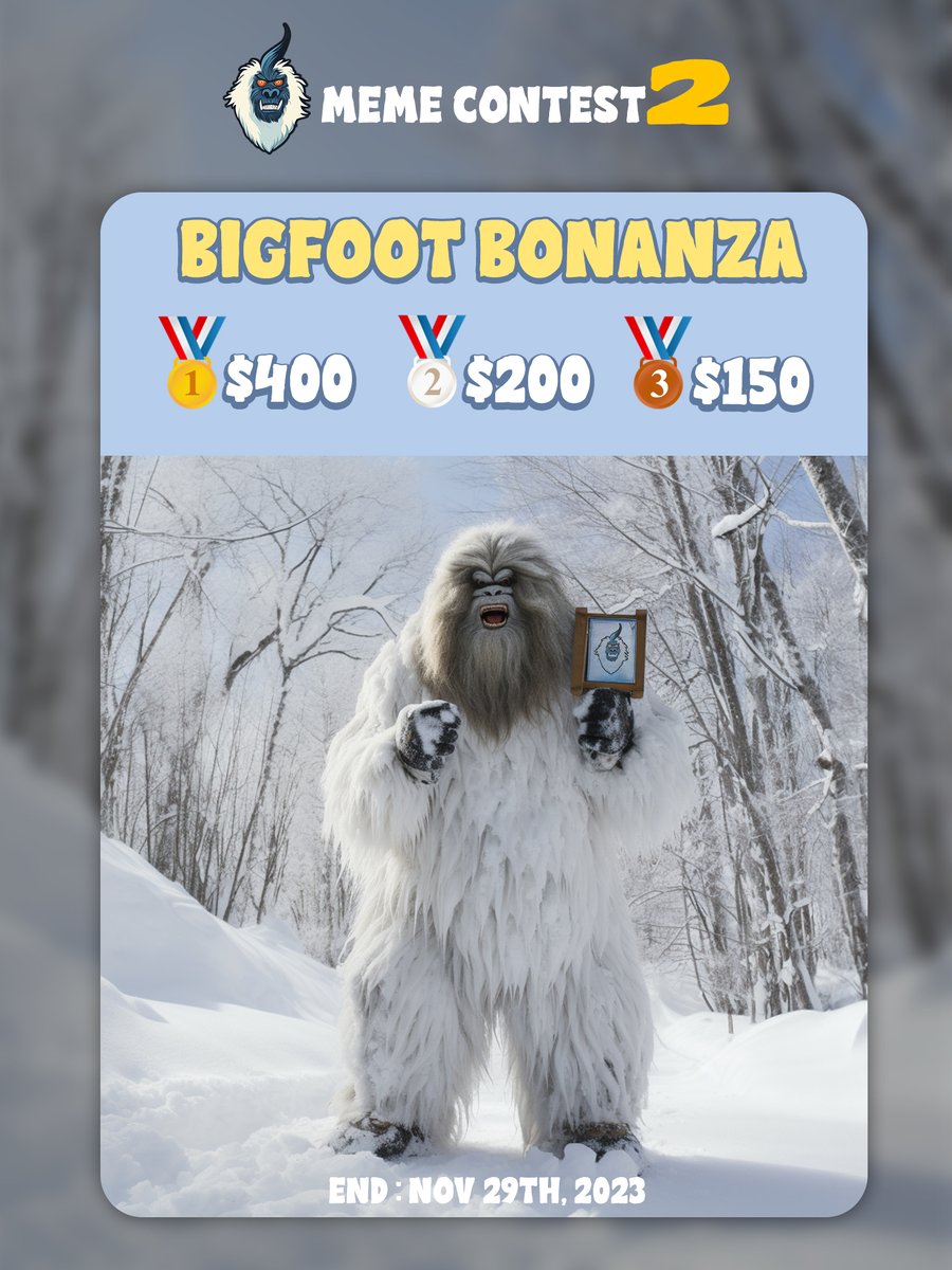 Welcome, folks, to the "Bigfoot Bonanza" Meme Contest -where humor meets the mystery of Bigfoot Monster! 

1. Exciting Prizes Await
 🥇 $400 
 🥈 $200 
 🥉 $150 
Also each team member will select their favorite, so be creative. (10 more prizes). 

 2. How to Participate
 - Like