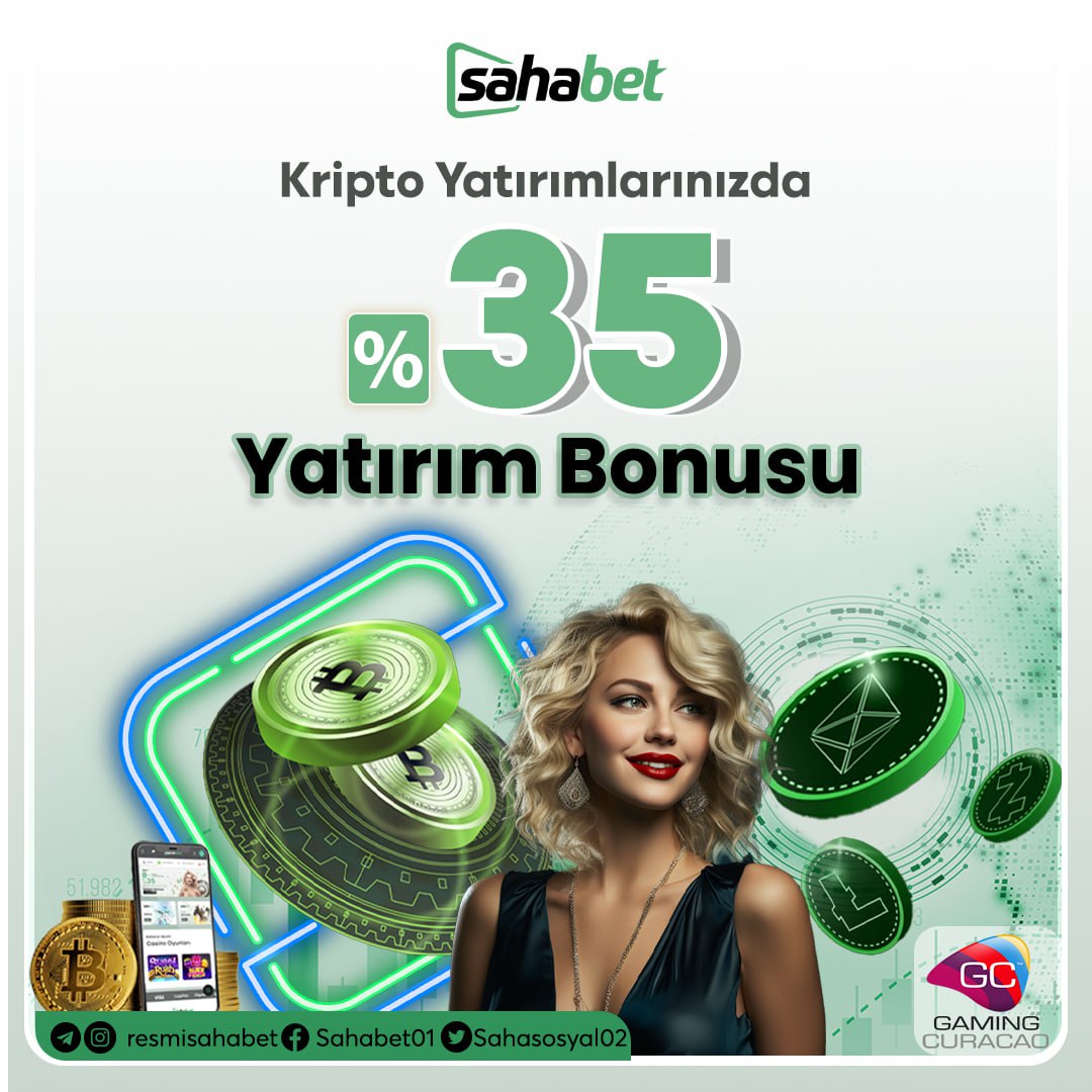 💰 YATIRIM TAVSİYESİDİR 
💰 %35'İ BEDAVA ! 

🫥Sahabet'te Yapacağınız Kripto
🫥Yatırımlarınıza %35 Yatırım Bonusu 

✅️Çevrimsiz Limitsiz 
✅️Hızlı Ve Güvenilir Yatırım Yap 

❗️Yatırım Yap ' Bonus İstiyorum ' 
❗️Butonundan Bonusu Seç 
❗️Otomatik Olarak Hesabına Gelsin !