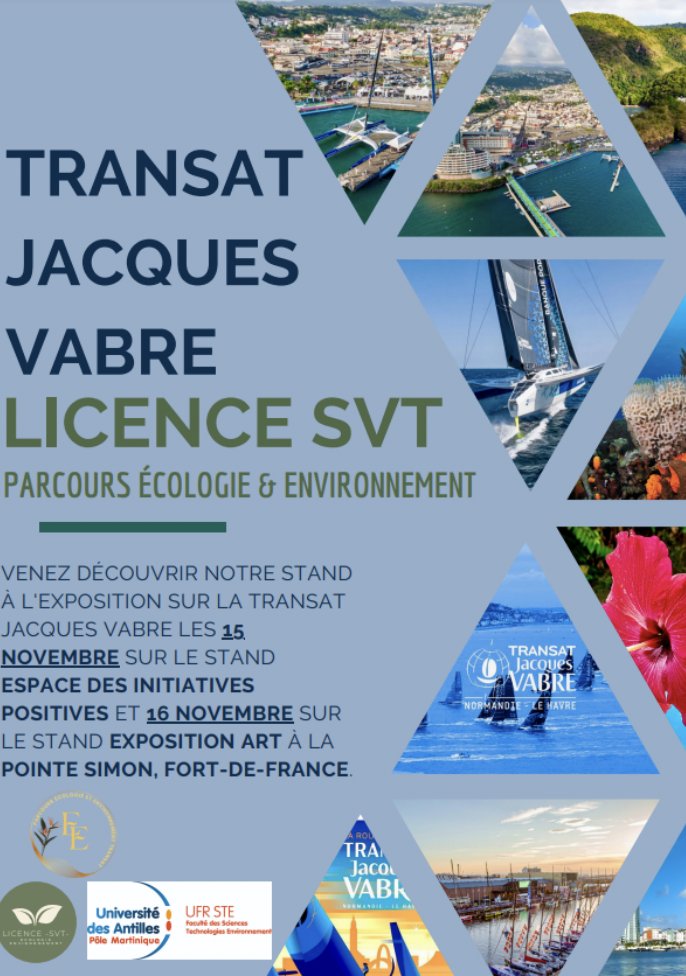 Manifestation 
Venez nombreux visiter le stand de nos étudiants de Licence SVT parcours Ecologie Environnement dans le cadre de la Transat Jacques Vabre les 15 et 16 novembre. Fort de France.