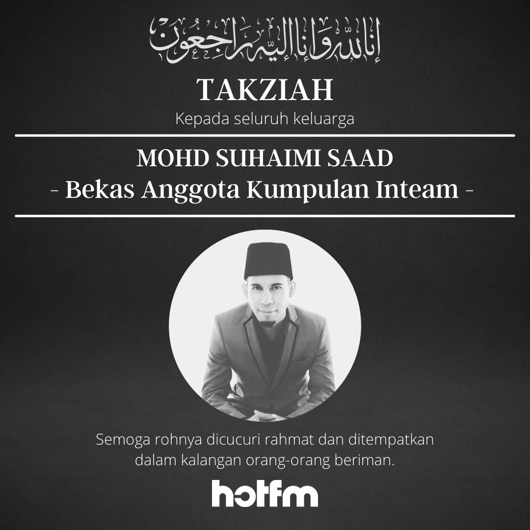hotfm976's tweet photo. Bekas anggota kumpulan Inteam Mohd Suhaimi Saad baru sahaja kembali ke rahmatullah pada jam 7.40 malam tadi di Hospital Sultan Ismail Johor Bahru.

Salam takziah buat seluruh ahli keluarga di atas pemergian ini. Marilah sama sama kita doakan agar Allahyarham ditempatkan dalam kalangan orang beriman dan beramal soleh. Al-Fatihah…

#HotFM

Sumber: ig munsyidmalaysia