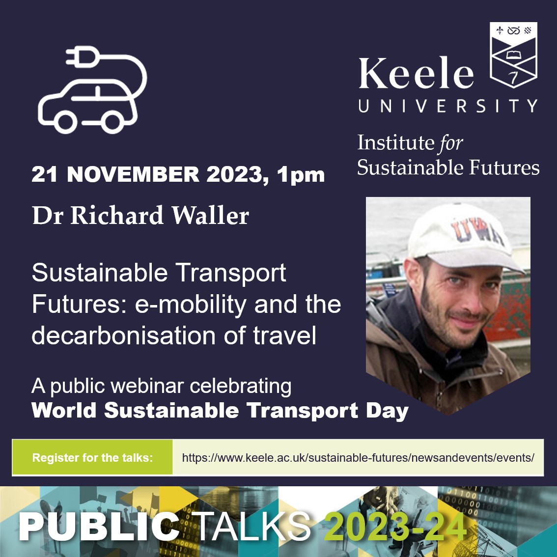 Join the @sustfuturekeele on #WorldSustainableTransportDay for a webinar with @wallersaur - ‘Sustainable Transport Futures: e-mobility and the decarbonisation of travel’ Open to all! Tuesday, 21 November, 1pm 👉 Register: keele.ac.uk/isf-events #Decarbonisation #EMobility