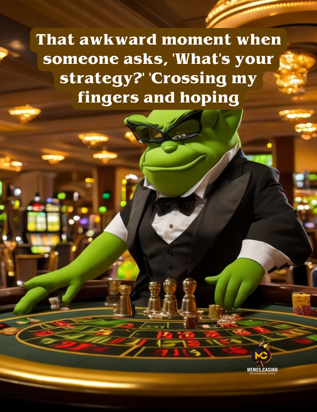 Whats your strategy? 
#Memes #memescasino