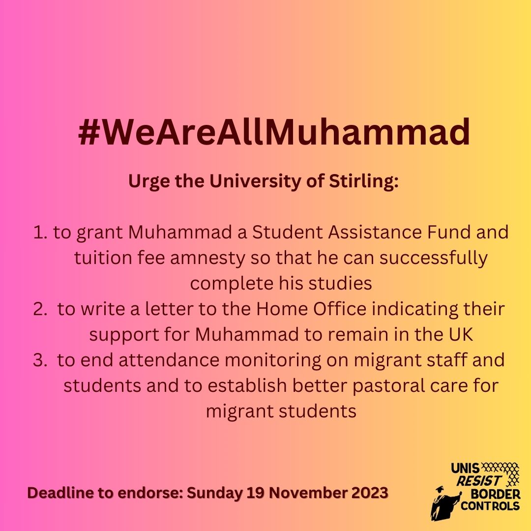 🚨#WeAreAllMuhammad Wednesday Signature Storm

We urge university staff &amp; students to show urgent solidarity w/ Muhammad &amp; all other migrant students harmed by #HostileEnvironment &amp; state violence! 

➡️Sign here: rb.gy/ekan8

<a href="/UCU_Stirling/">UCU Stirling</a> 
@nehaalnus 
<a href="/ucu_solidarity/">UCU Solidarity Movement</a>