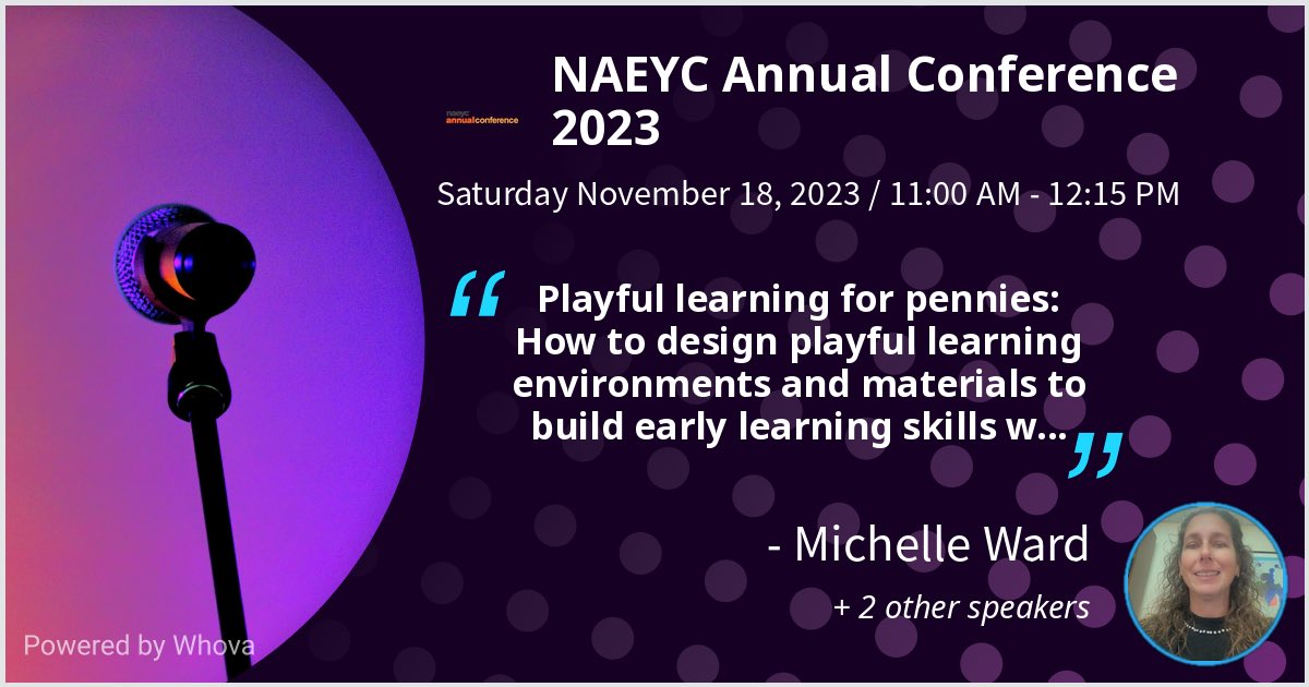 I am speaking at NAEYC Annual Conference 2023. Please check out my talk if you're attending the event! #naeycAC - via #Whova event app