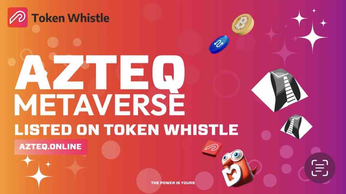 Exciting news! #AZTEQ #Metaverse is now #listed on #TokenWhistle, expanding our reach to #cryptocurrency enthusiasts. Our platform redefines virtual worlds through #Web3 #tech and #blockchain integration.