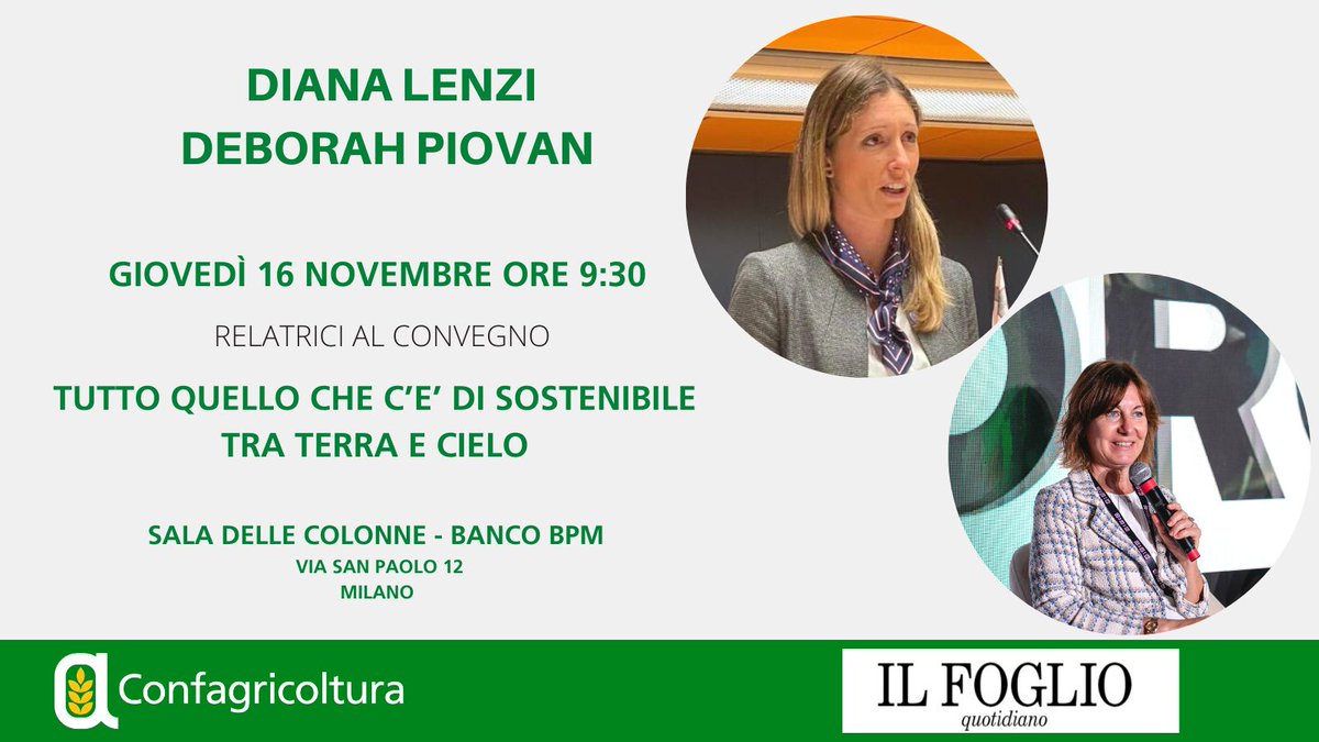 📆Domani, giovedì 16 novembre, 🕚ore 9:30
🗣️Diana Lenzi e 🗣️Debora Piovan relatrici a Milano al convegno "Tutto quello che c'è di sostenibile tra terra e cielo" organizzato da <a href="/ilfoglio_it/">Il Foglio</a>