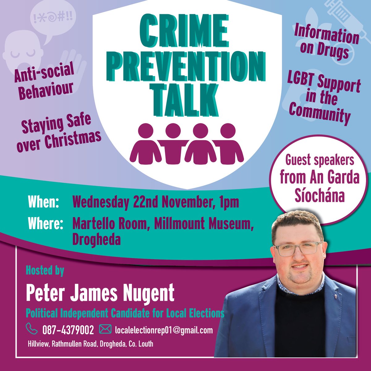 On November 22, Independent Candidate for Drogheda Urban <a href="/PeterNugent_/">Peter James Nugent</a> is hosting a crime prevention talk at Millmount Museum. The lunchtime event will discuss staying safe at Christmas in Drogheda, anti-social behaviour, drug awareness and the LGBTQ+ community.