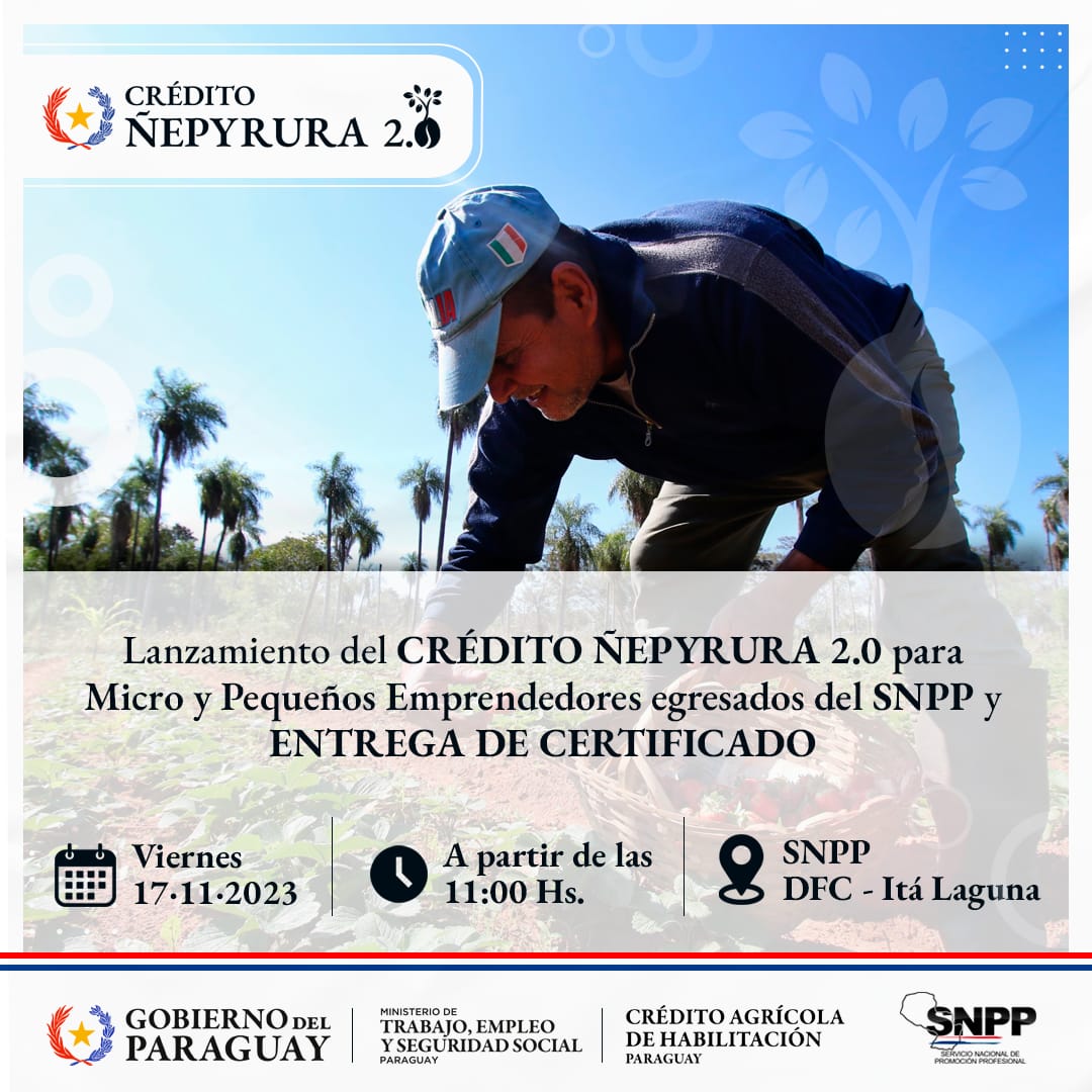 ✅️Lanzamiento créditos Ñepyrura 2.0 

Este viernes 17/11, lanzamos oficialmente Ñepyrura 2.0, son lineas de créditos destinados a apoyar a micro y pequeños emprendedores rurales y urbanos que hayan cursado y culminado un oficio a través de capacitaciones brindadas por el SNPP.