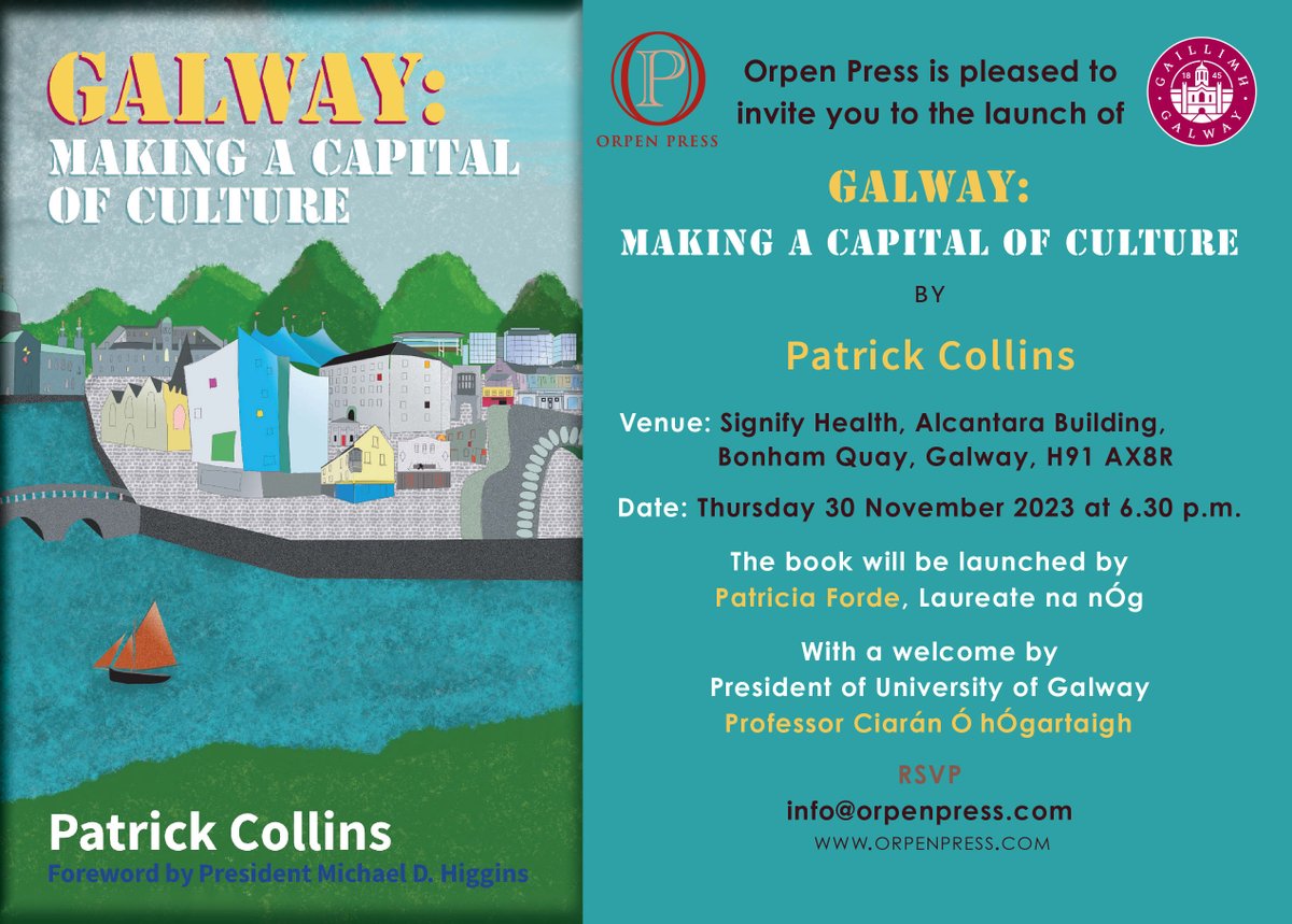 'Galway: Making a Capital of Culture' by Patrick Collins of @GalwayGeography and @GalwayLab will be launched on 30th November by @PForde123, with a welcome from Prof Ciarán Ó hÓgartaigh.