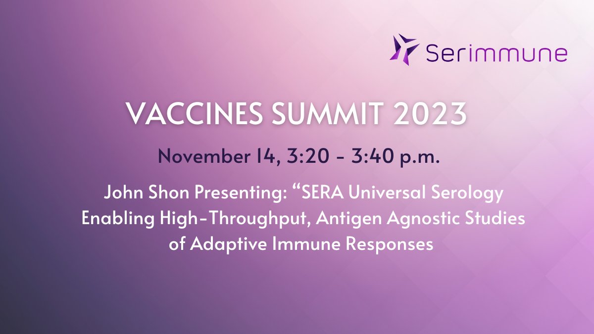 Who: CTO John Shon 

What: “SERA: Universal serology enabling high-throughput, antigen agnostic studies of adaptive immune responses” 

When: 11/14, 3:20pm 

Where: #VaccineSummit 2023  

Check it out &amp; stop by our booth!