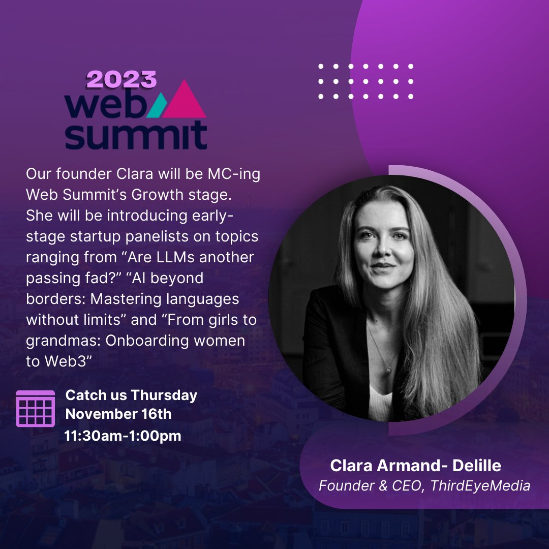 ThirdEyeMedia_'s tweet photo. We're excited to announce that our founder, @claraadelille will be MC'ing the 2023 @WebSummit event in Lisbon this Thursday, 11/16. Get ready for some phenomenal content straight from the event! https://t.co/bf2NPzI1wD