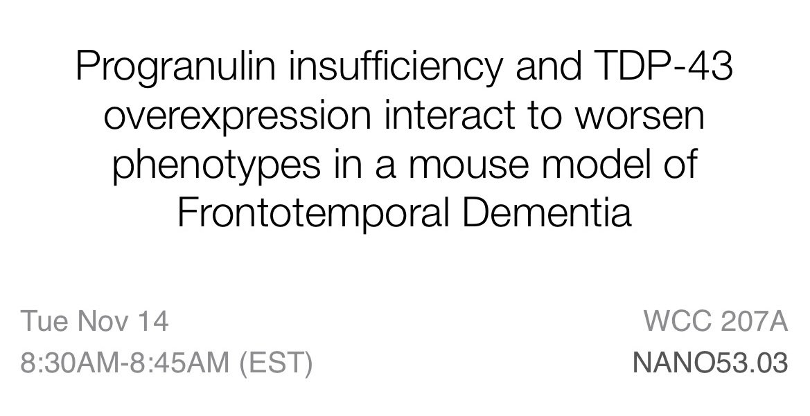 If anyone is up early at SfN tomorrow, come check out my talk at 8:30! I’ll be talking about my mouse model to study how progranulin insufficiency is related to TDP-43 pathology!