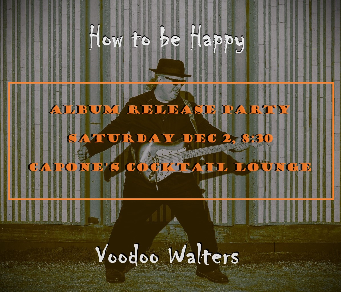 'How to be Happy' album release party, Sat. Dec. 2nd at Capone's Cocktail Lounge. Be there! #ibelieveinvoodoo #howtobehappy #albumreleaseparty #livemusicisbest #torontoblues #livemusictoronto