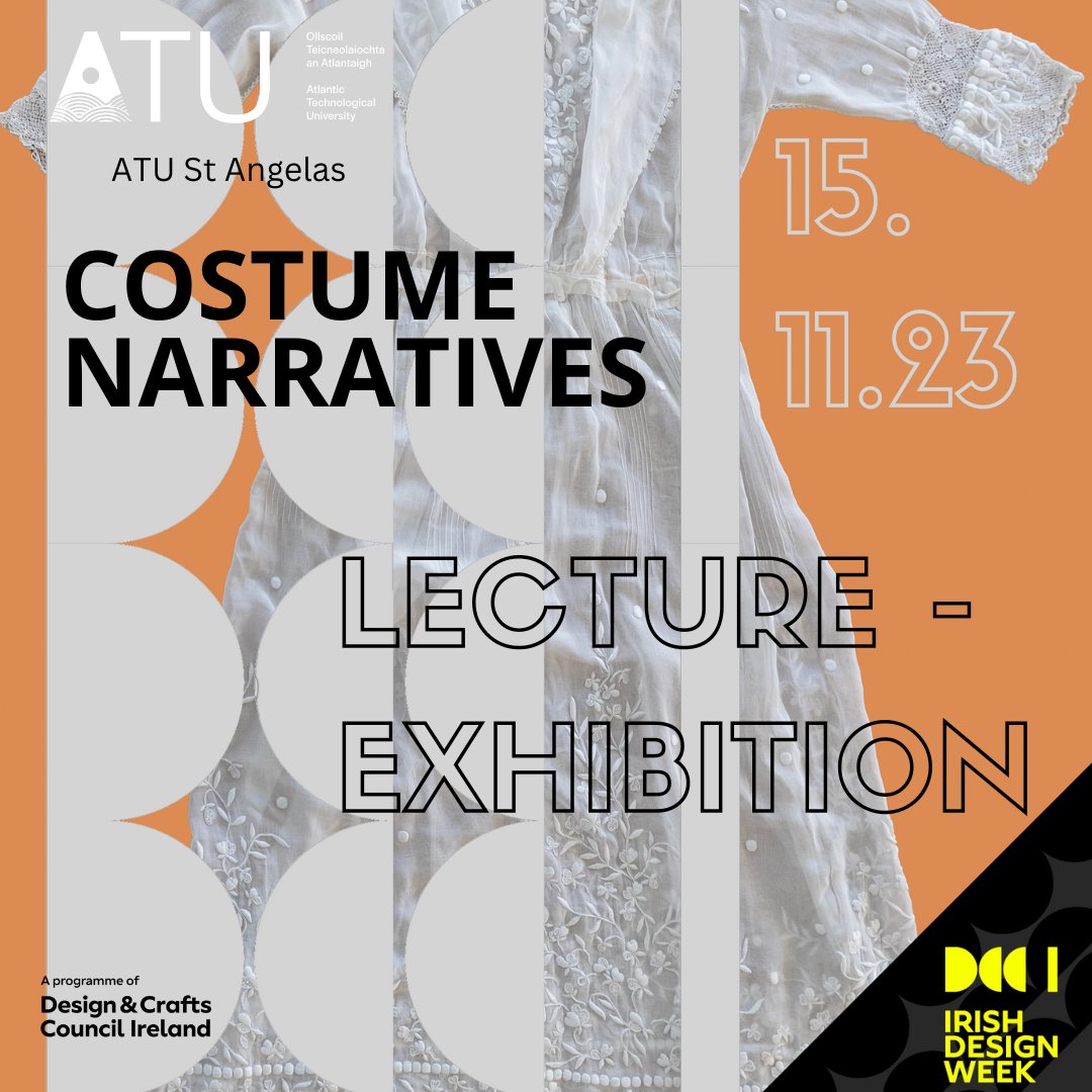 ATUStAngelas's tweet image. ATU St Angelas presents Costume Narratives this Wednesday as part of @DCCIreland  #IrishDesignWeek2023.  
The event is organised by the Irish @EU_TRACtion team @KathrynMcS @aoifesings