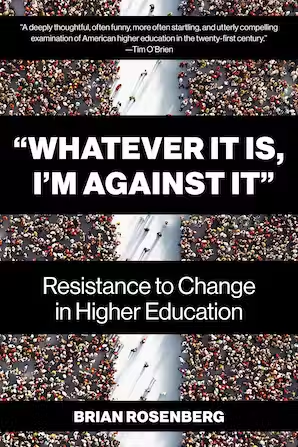 alkekarlene's tweet photo. At #TXSTUniversityLibraries @AlkekLibrary, Brian Rosenberg's “Whatever It Is, I’m Against It”: Resistance to Change in Higher Education", "identifies obstructions to transformative change in higher education and offers paths to break through."  https://t.co/2RrcYE9SLm https://t.co/hWoXZESTSK