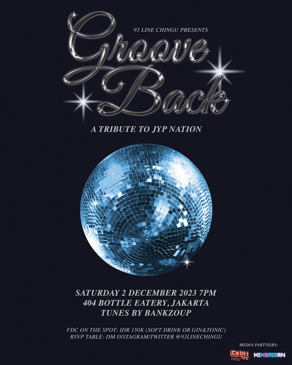 93linechingu's tweet photo. #93LineChingu presents:

GROOVE BACK 
A Tribute to JYP Nation

🗓️ Saturday, 2 December 2023
⏰ 7PM onwards
📍 404 Bottle Eatery, Jakarta

Tunes by BANKZOUP

FDC (OTS): IDR 150K
RSVP (Table): DM Instagram / Twitter @93linechingu

See you there! 💃🪩🕺 https://t.co/axjT1UbKwk