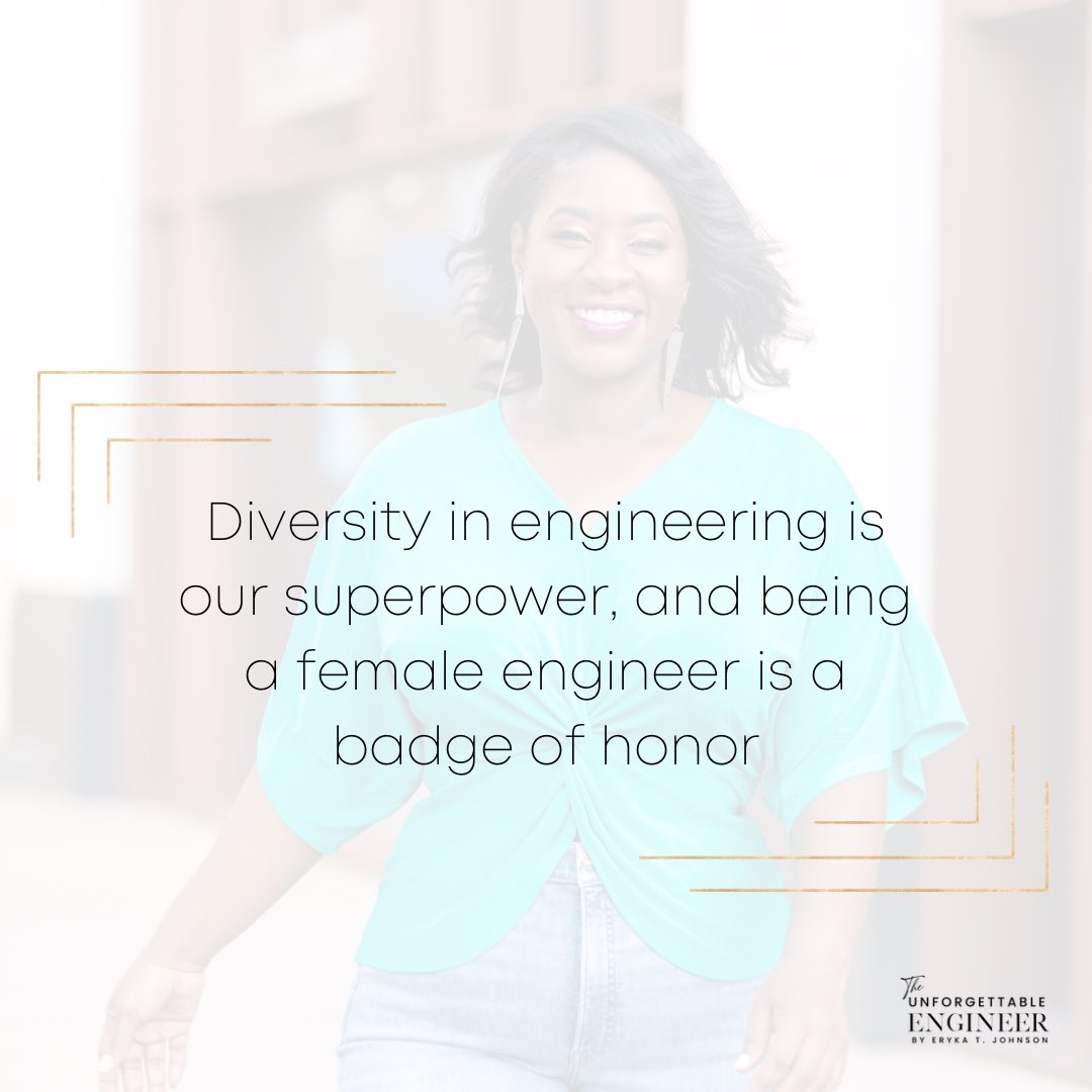 Diversity in engineering is our superpower, and being a female engineer is a badge of honor! 

Don’t forget the reason you chose to enter the industry. 

#theunforgettableengineer #erykatjohnson #womeninengineering #femaleengineer #engineer #coachtowomeninengineering