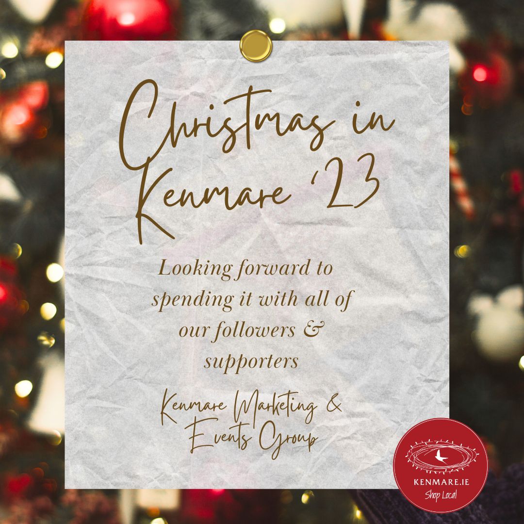 We at KMEG are looking forward to Christmas '23 in Kenmare and all of the excitement that it will bring. Remember that you can support your town by shopping local this year. Kenmare has a range of independent shops and businesses that work hard to supply all your Christmas needs.