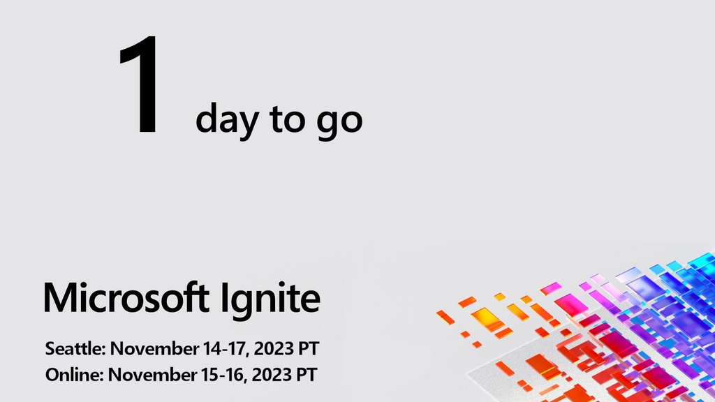 One. More. Day. Microsoft Ignite is almost here! Are you ready? #MSIgnite