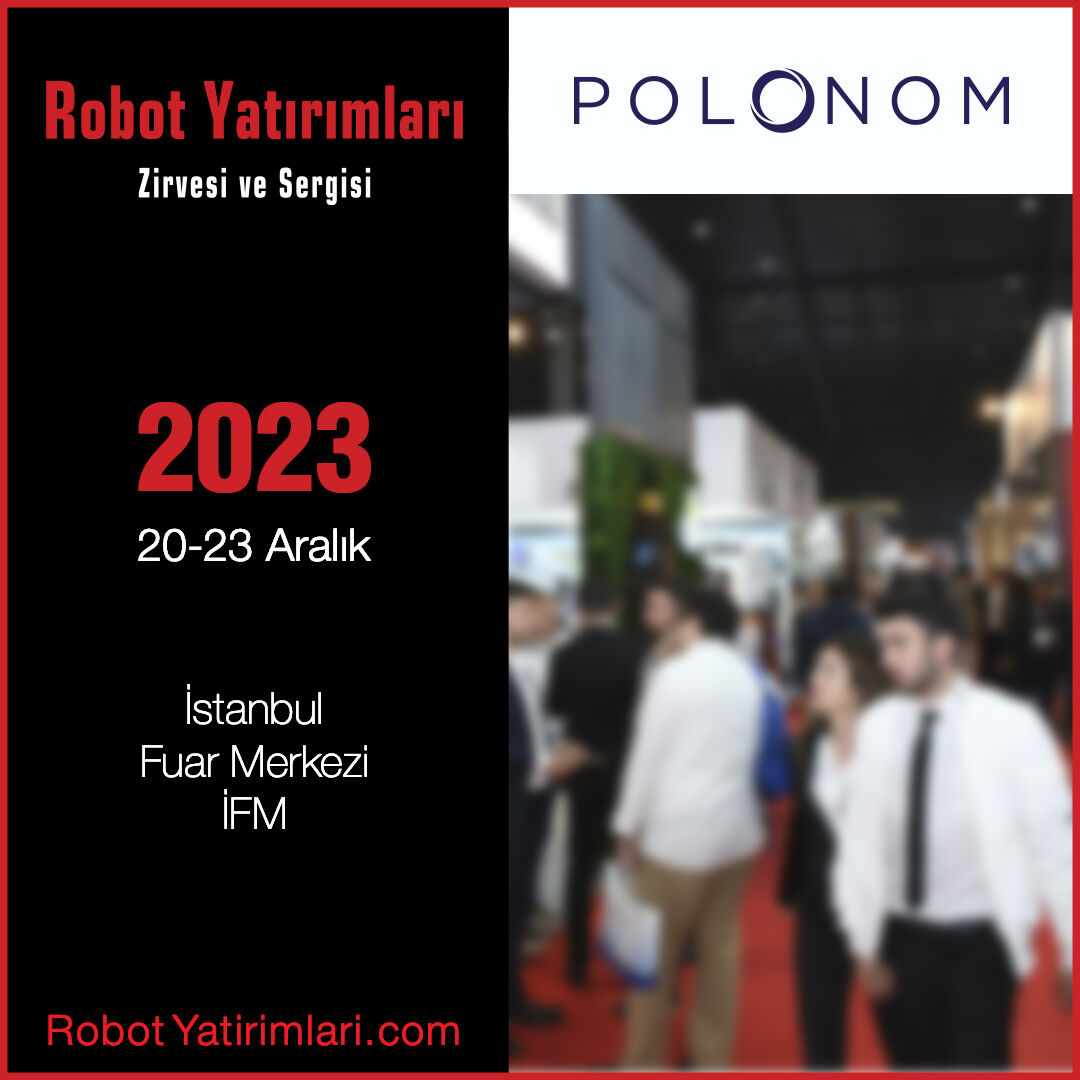 polonomrobotics's tweet image. Polonom Robotics tüm çözüm ve uygulamaları ile Robot Yatırımları Zirvesi'nde. robotyatirimlari.com #Robot #Robotik #Otomasyon #Endüstri40 #Mekatronik #Otomotiv #Beyazeşya #Gıda #Paketleme #ambalaj