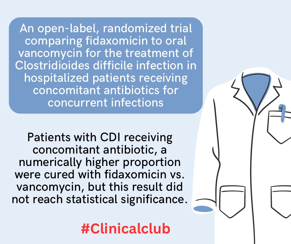 ClinicalClubCE's tweet photo. An open-label, randomized trial comparing fidaxomicin to oral vancomycin for the treatment of Clostridioides difficile infection in hospitalized patients receiving concomitant antibiotics for concurrent infections

Source: https://t.co/4H1cMDcpzD
#clinicalclub https://t.co/YhGy1yClsT