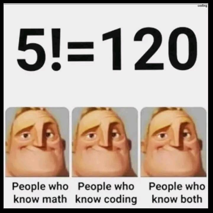 As a programmer - what does 5 != 120 mean?
