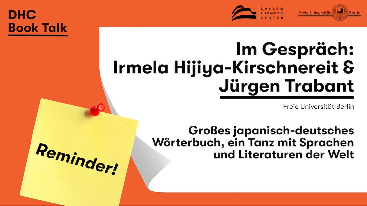 Dahlem Humanities Center (@dhc_berlin) on Twitter photo 📌 Nächste Woche Dienstag (21.11.) findet der erste DHC Book Talk statt!
Irmela Hijiya-Kirschnereit (<a href="/FU_Berlin/">Freie Universität</a>) und Jürgen Trabant (<a href="/FU_Berlin/">Freie Universität</a>) sprechen über das Große japanisch-deutsche Wörterbuch.
ℹ️tinyurl.com/37rzndty 📌 Nächste Woche Dienstag (21.11.) findet der erste DHC Book Talk statt!
Irmela Hijiya-Kirschnereit (<a href="/FU_Berlin/">Freie Universität</a>) und Jürgen Trabant (<a href="/FU_Berlin/">Freie Universität</a>) sprechen über das Große japanisch-deutsche Wörterbuch.
ℹ️tinyurl.com/37rzndty