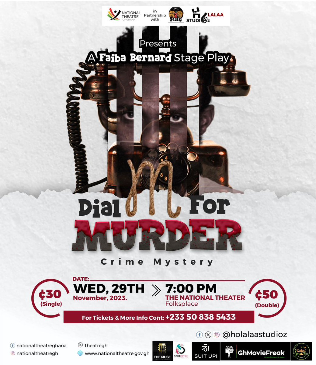 TheatreGhana's tweet photo. Join us on November 29, 2023 at The Folksplace of National Theatre at 7pm to watch the stage play 'Dial M for Murder'.
Come with your investigative caps on to solve a mystery. 

See flyer for details. 

#nationaltheatreofghana 
#wednesdaytheatre
#holalastudioz 
#stageplay https://t.co/h0Ml4PPsSD