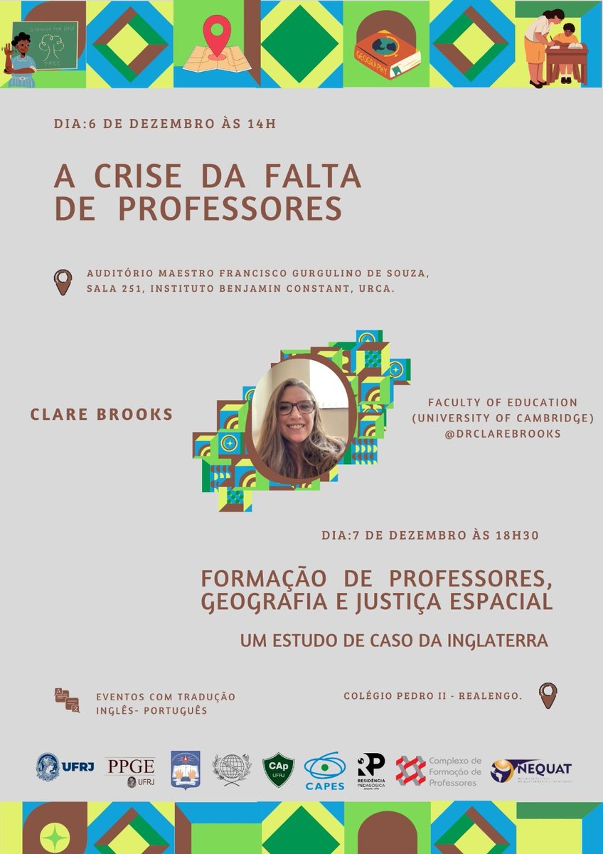 Anote aí para não perder, estas duas palestras que a Clare Brooks (Faculty of Education/Cambridge) ministrará no Rio de Janeiro em dezembro. 'A crise da falta de professores', dia 6/12, no IBC; 'Formação de professores, geografia e justiça espacial', dia 7/12, no CPII-Humaitá.