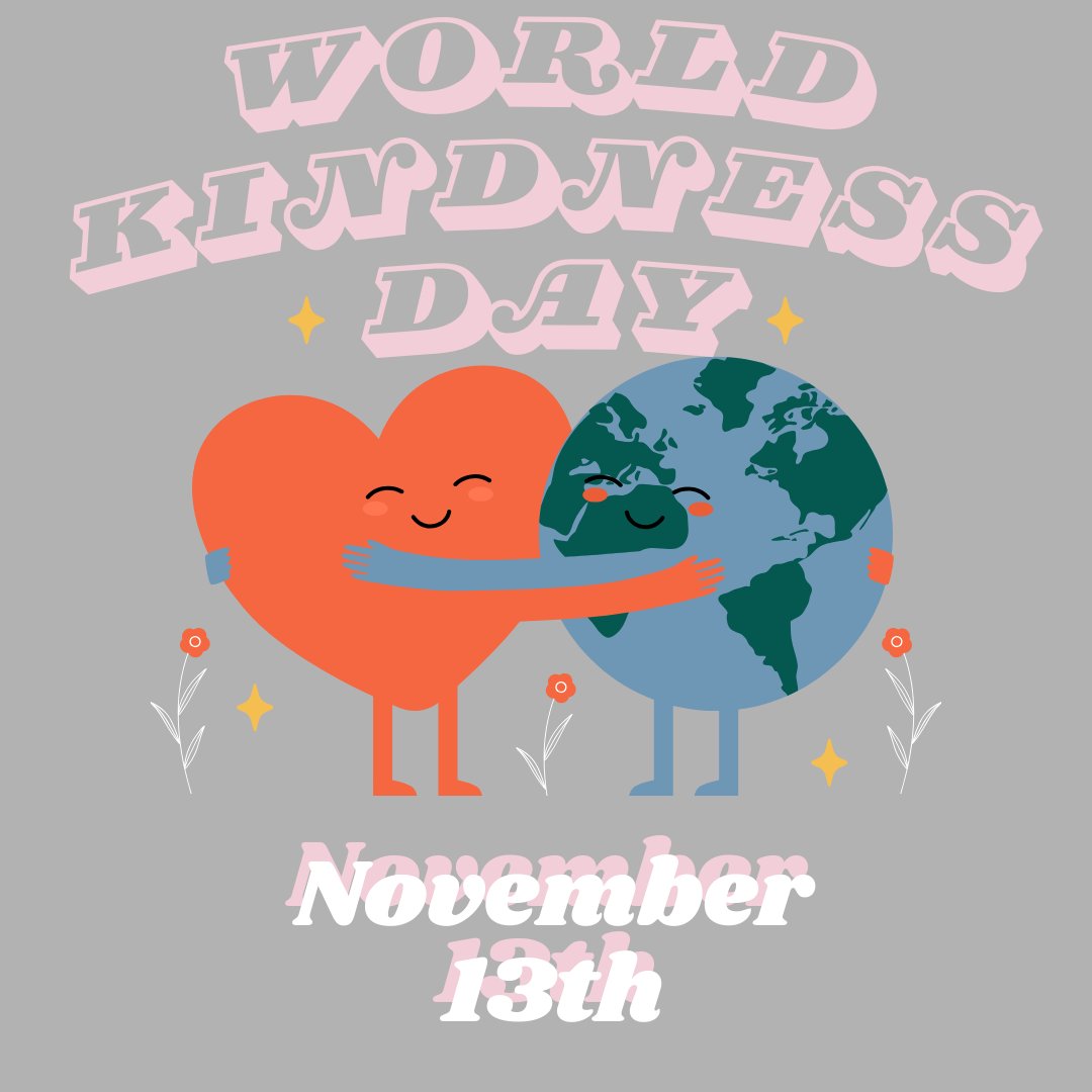 World Kindness Day, Graphic created by Social Media Intern, Rory Philips