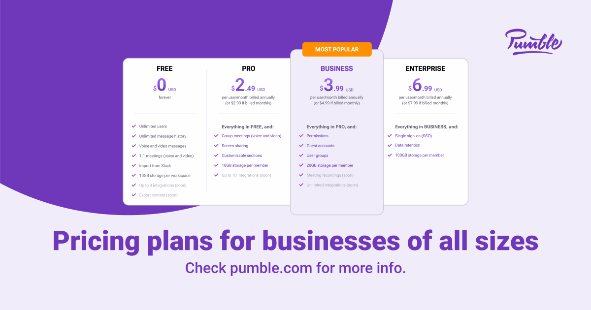 Pumble (@pumblechat) on Twitter photo #Pumble has a plan that fits businesses of all sizes!
✅ PRO
Internal collaboration, coordination and efficiency
✅ BUSINESS
More organized workspace + partners included
✅ ENTERPRISE
Secured and more compliant workspace
Pick the one that best fits your needs🐙 #Pumble has a plan that fits businesses of all sizes!
✅ PRO
Internal collaboration, coordination and efficiency
✅ BUSINESS
More organized workspace + partners included
✅ ENTERPRISE
Secured and more compliant workspace
Pick the one that best fits your needs🐙