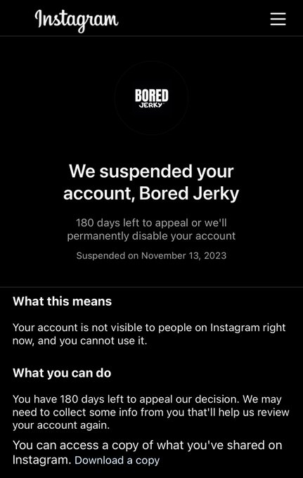 Instagram suspended the @BoredJerky account. This is now the 4th account affiliated to us this year they<a class="tags" target="_blank" title="On Twitter" href="/?out=eyJ0eXAiOiJKV1QiLCJhbGciOiJIUzUxMiJ9.eyJpYXQiOjE3MTk1NzE0OTgsImlzcyI6InR3cG9ybnN0YXJzLmNvbSIsIm5iZiI6MTcxOTU3MTQ5OCwiZXhwIjoxNzUxMTA3NDk4LCJyZWRpcmVjdF91cmwiOiJodHRwczovL3R3aXR0ZXIuY29tL0JvcmVkSmVya3kifQ.x-ZqVKmisutVjOcRzAUJn7v_wQNd3JhUdKbaBOAHRJ_KXWH1UlMq6VdqgKgHVisRKm_4ykl5b8ryQ3W6_djZsw">@BoredJerky</a>