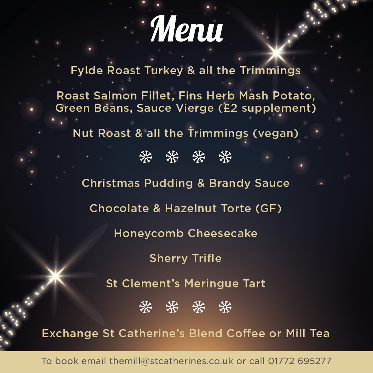 Our Christmas Party Nights are mostly sold out but there are limited tickets available for 23rd Dec – with a welcome drink, two-course dinner, dancing with our DJ and a full bar , it promises to be a great night out. Tickets are £35.
Email themill@stcatherinespark.co.uk to book.