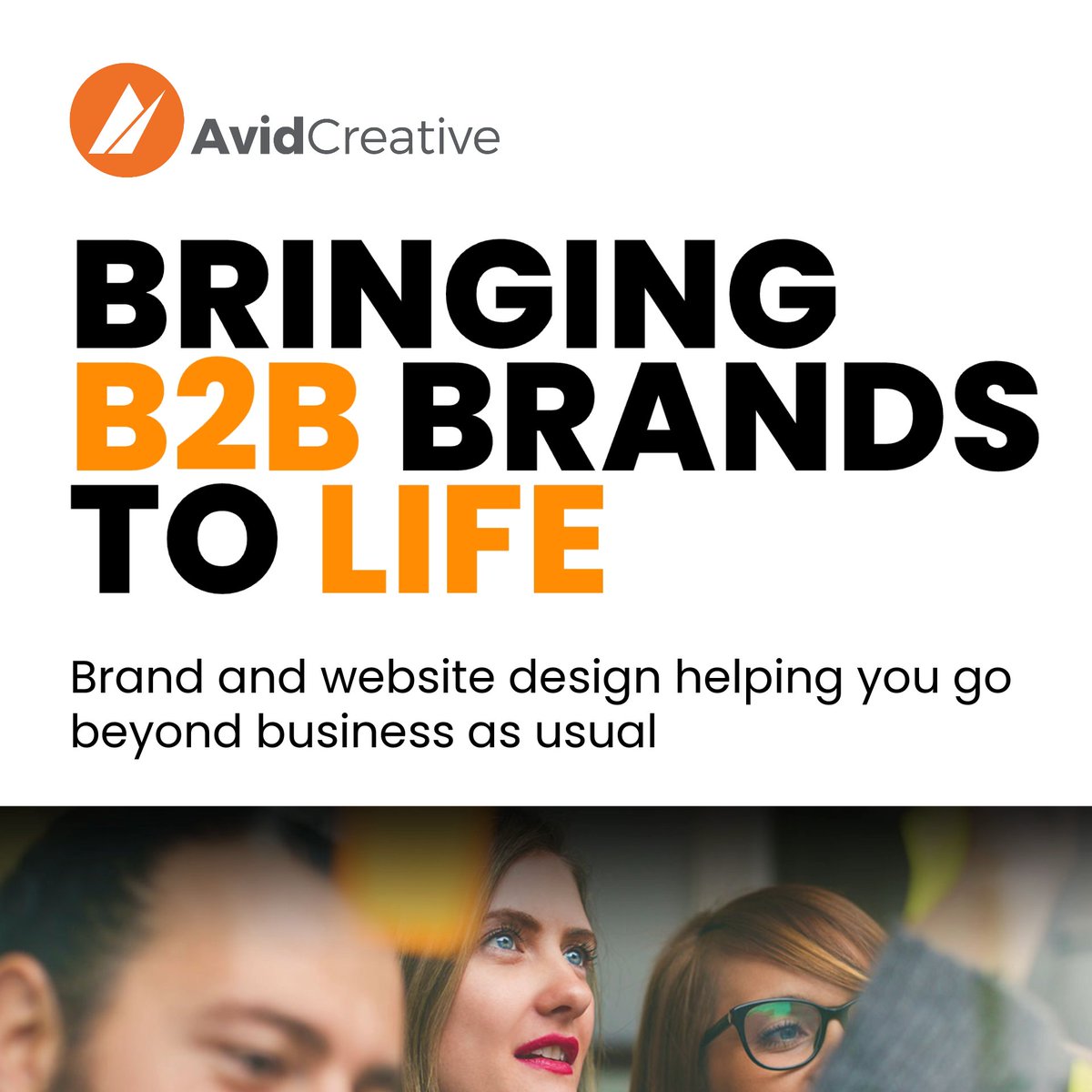 Been a while. Here's our new website. Helping B2Bs go beyond business as usual. avidcreative.co.uk