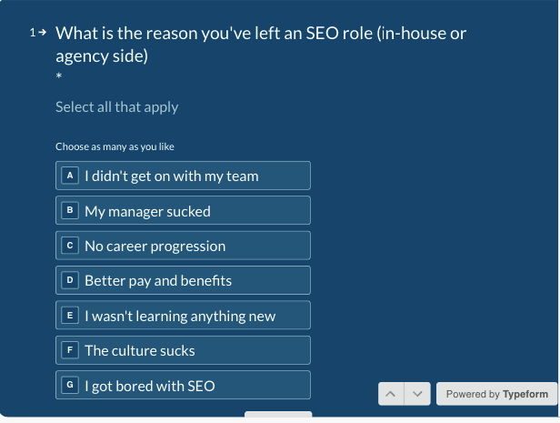 Hey everyone, pls RT

Could you please take a moment to answer this poll for me 🙏

It's for a collaborative article we're working on to better understand why SEOs leave their jobs and how we can reduce turnover rate

Just one question

moz.typeform.com/to/BPBIk3Os